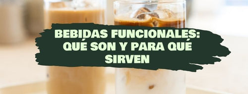 Bebidas Funcionales: Qué Son Y Para Qué Sirven