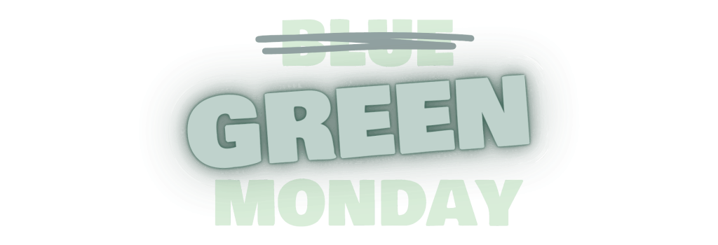 GREEN MONDAY